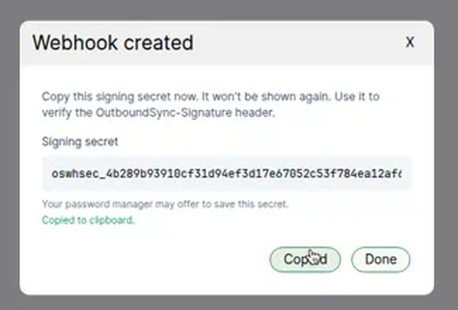 OutboundSync Webhook created dialog showing a signing secret that starts with oswhsec_, with Copy and Done buttons.