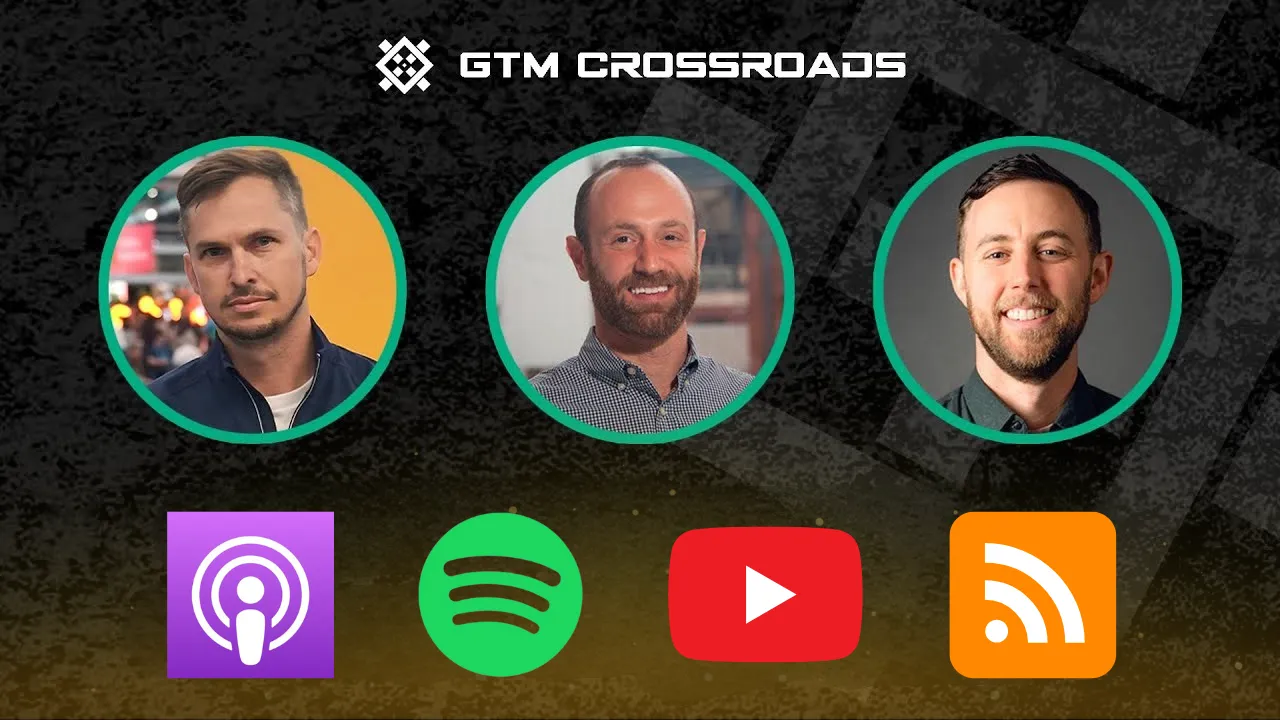 Announcing the GTM Crossroads Podcast