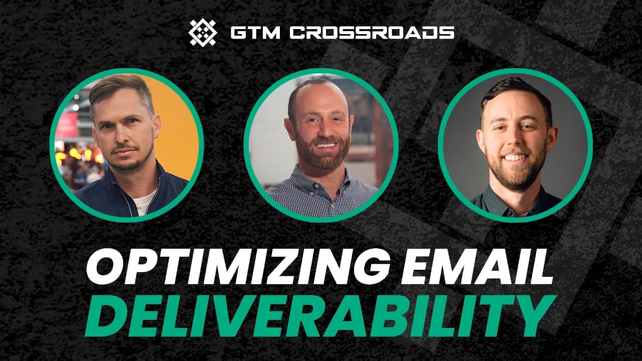 GTM Crossroads Podcast Ep1: Optimizing Email Deliverability