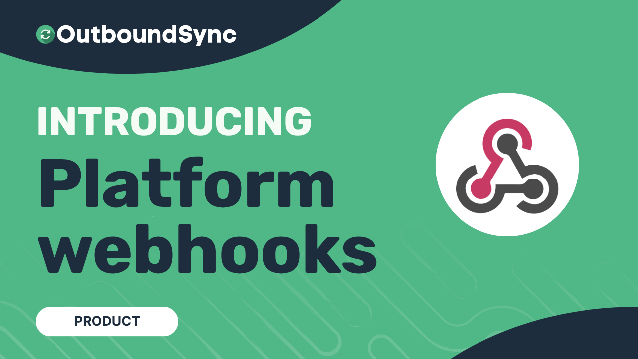 OutboundSync webhooks are live
