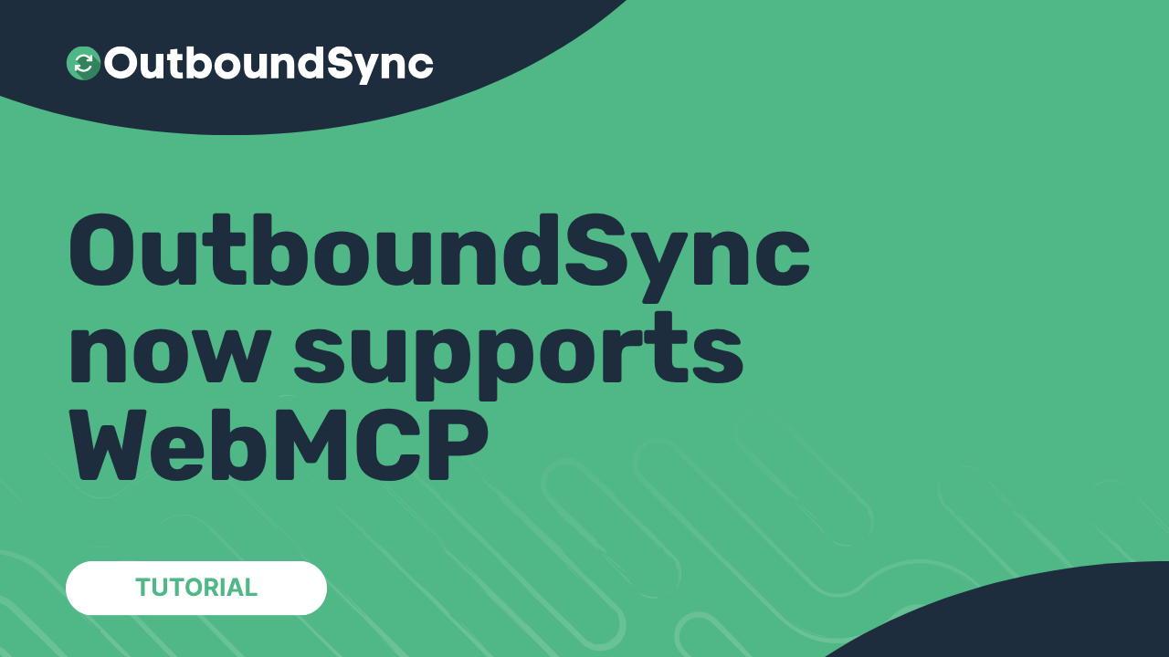 OutboundSync now supports WebMCP