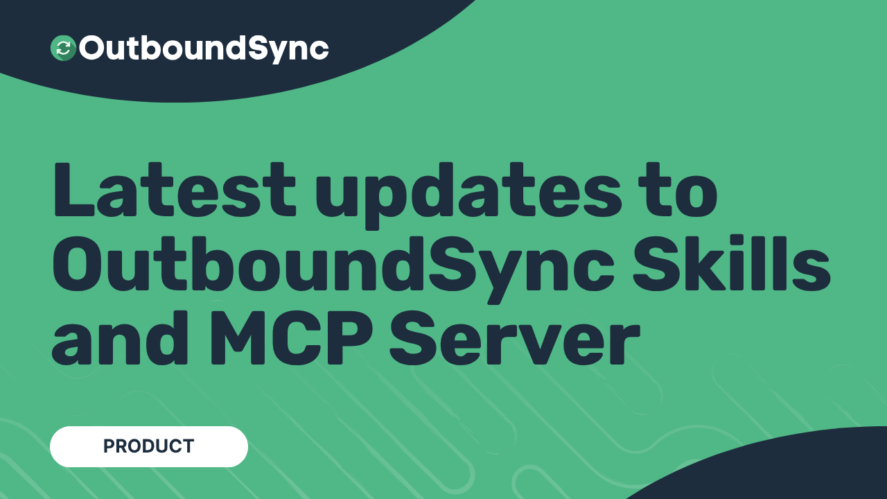 OutboundSync MCP 0.4.0 and Agent Skills update